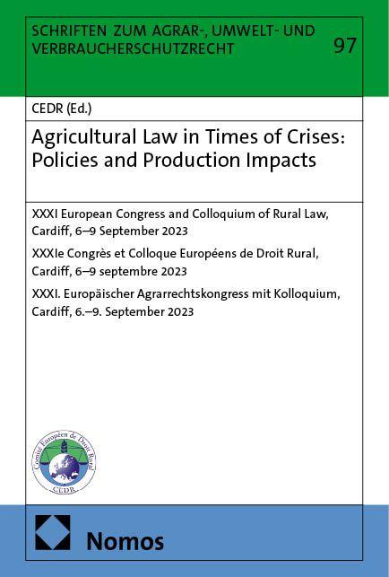Vorderes Coverbild Agricultural Law in Times of Crises: Policies and Production Impacts