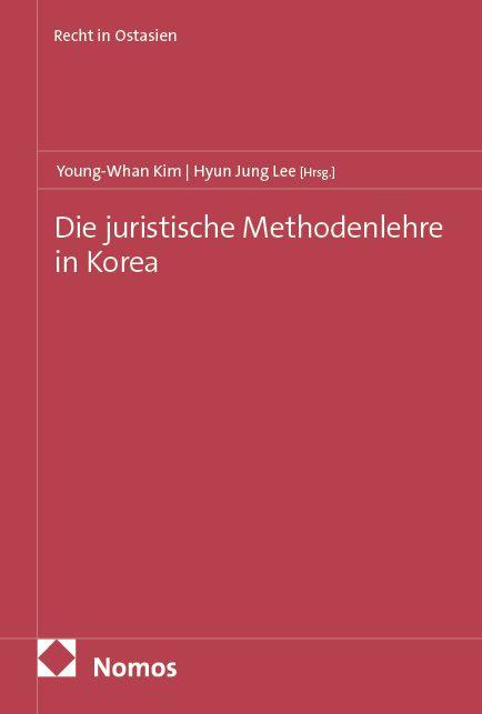 Vorderes Coverbild Die juristische Methodenlehre in Korea