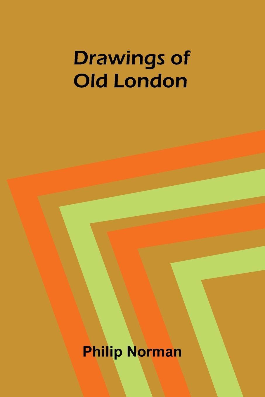 Vorderes Coverbild Drawings of Old London