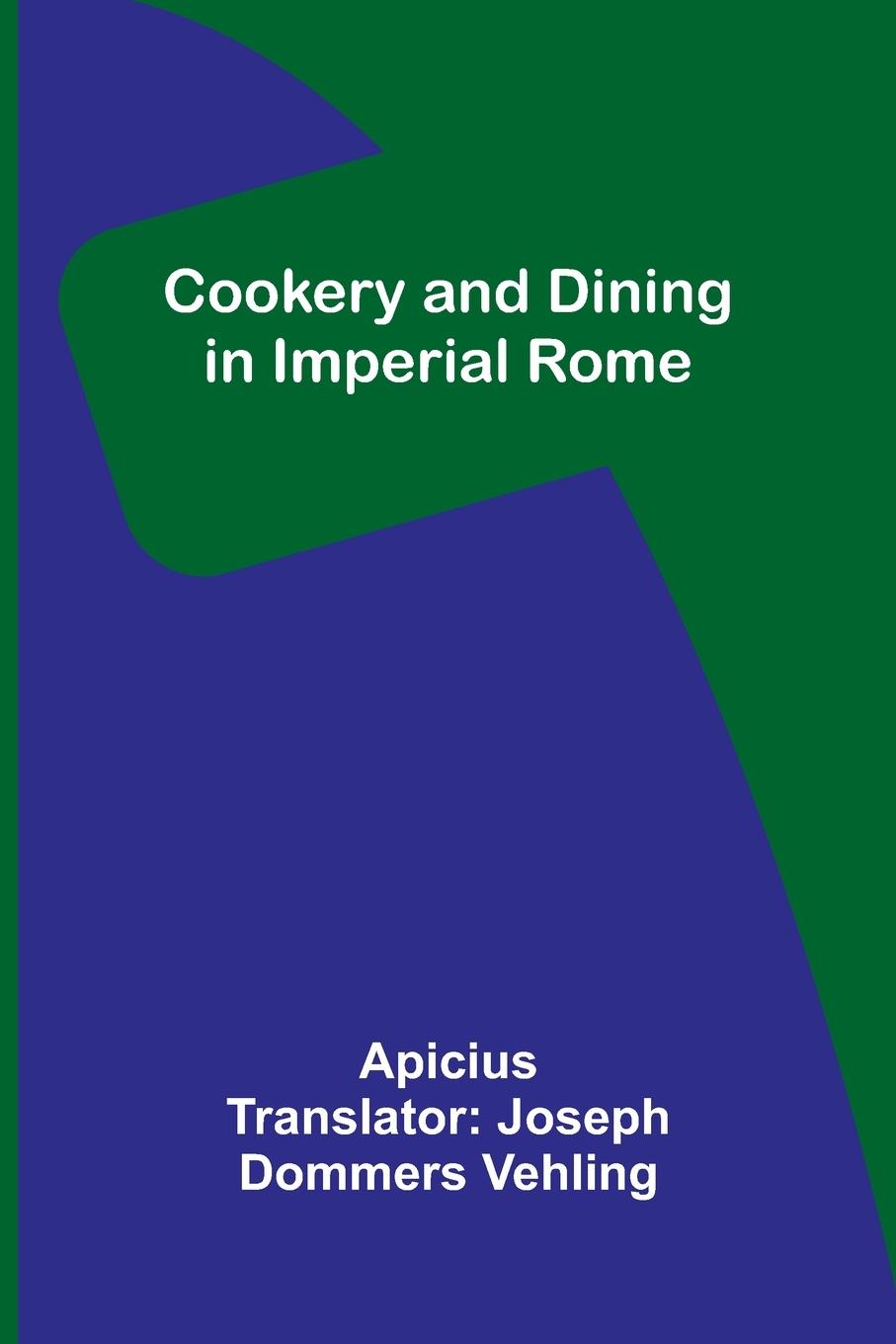 Vorderes Coverbild Cookery and Dining in Imperial Rome