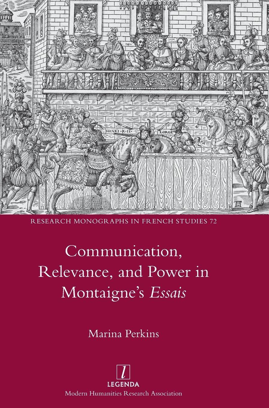 Vorderes Coverbild Communication, Relevance, and Power in Montaigne's Essais