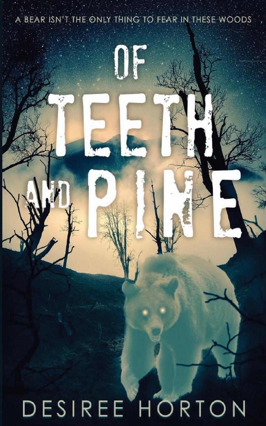 Vorderes Coverbild Of Teeth and Pine