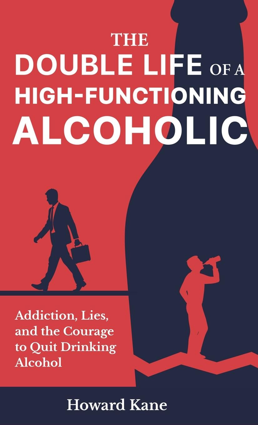 Vorderes Coverbild The Double Life of a High-Functioning Alcoholic