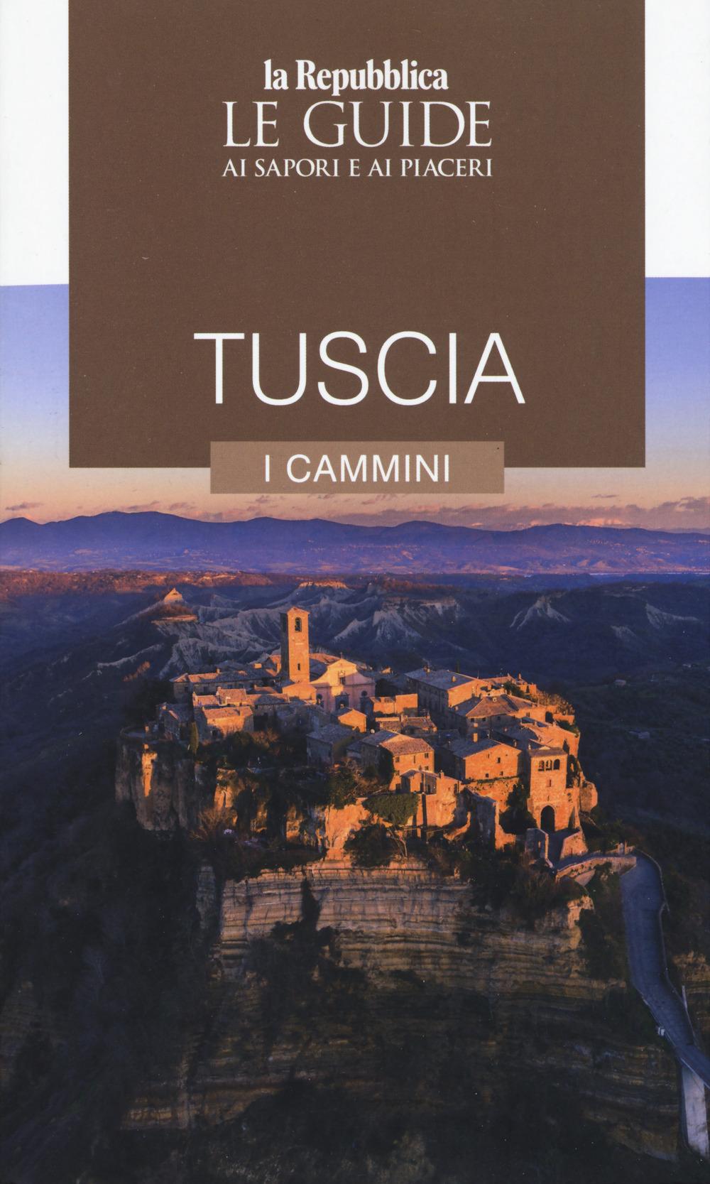 Vorderes Coverbild Tuscia. I cammini. Le guide ai sapori e ai piaceri