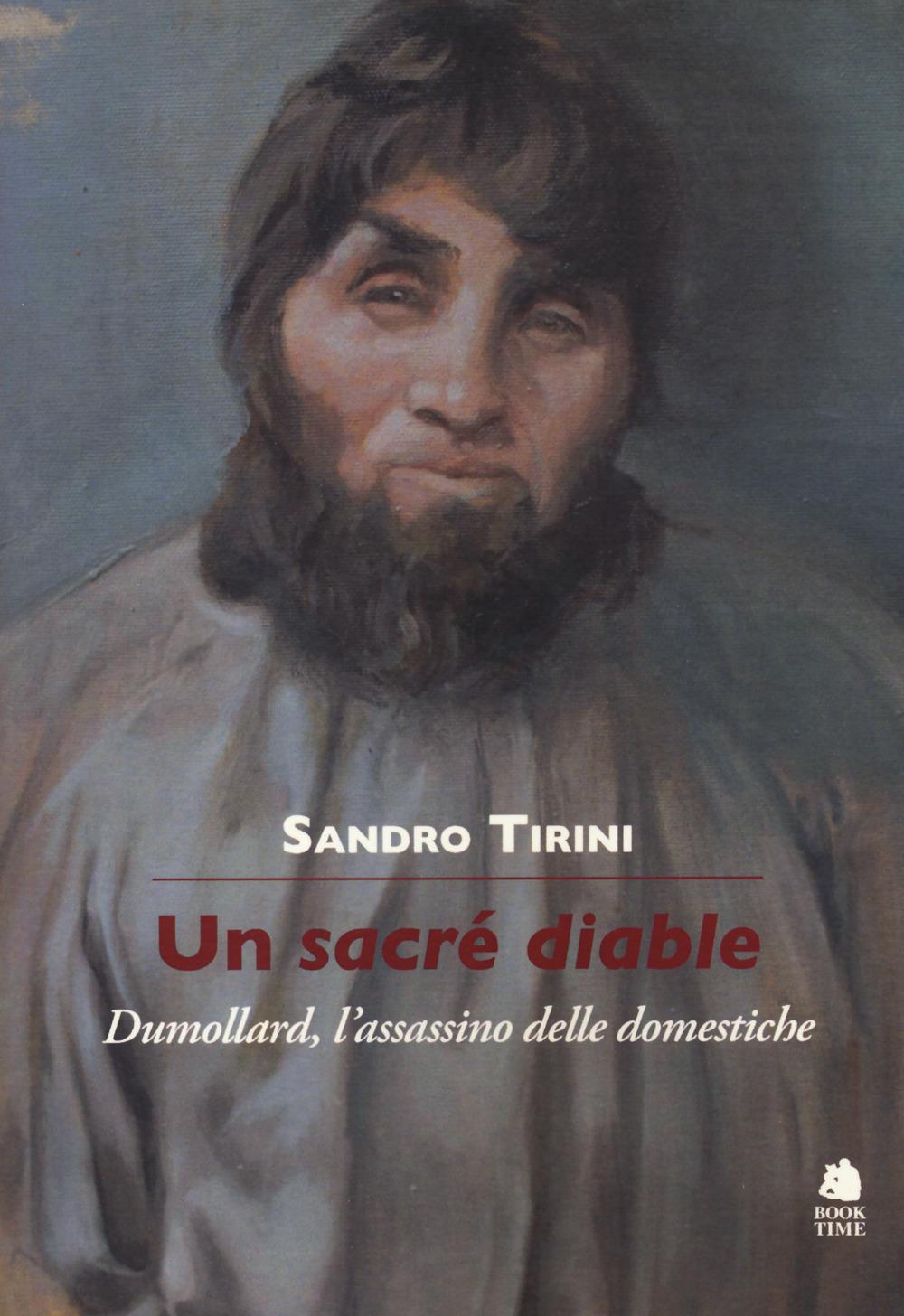 Vorderes Coverbild Un sacré diable. Dumollard, l'assassino delle domestiche