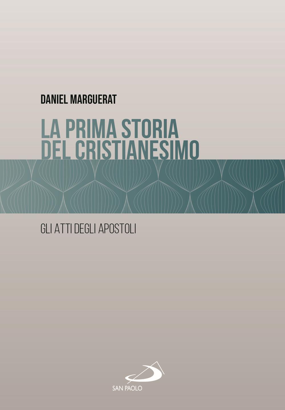 Vorderes Coverbild La prima storia del cristianesimo. Gli atti degli apostoli