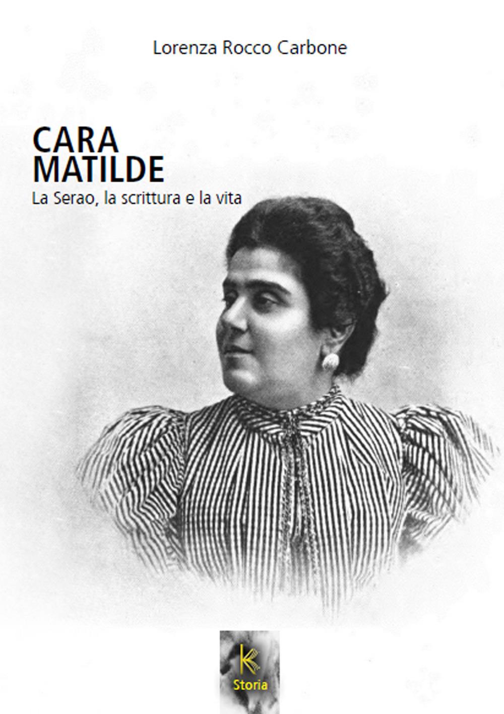 Vorderes Coverbild Cara Matilde la Serao, la scrittura e la vita