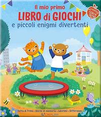 Vorderes Coverbild Il mio primo libro di giochi spensierati e divertenti