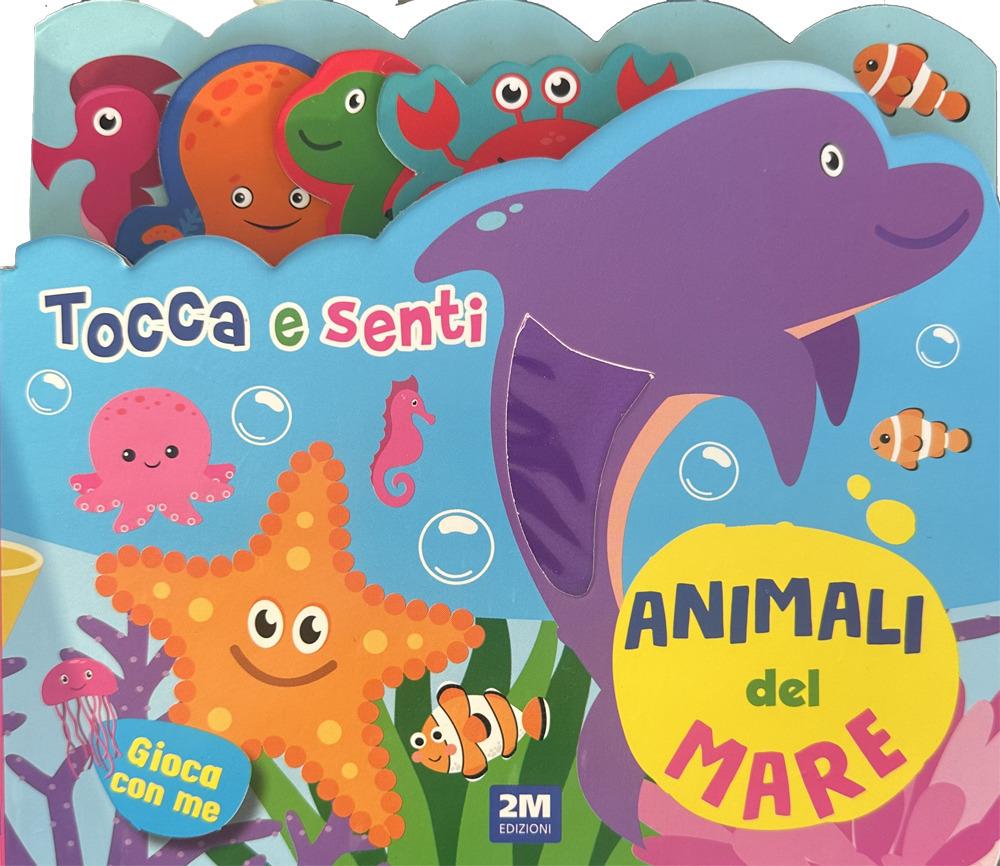 Vorderes Coverbild Animali del mare. Tocca e senti