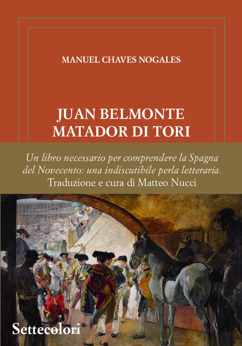 Vorderes Coverbild Juan Belmonte Matador Di Tori. La sua vita, le sue gesta