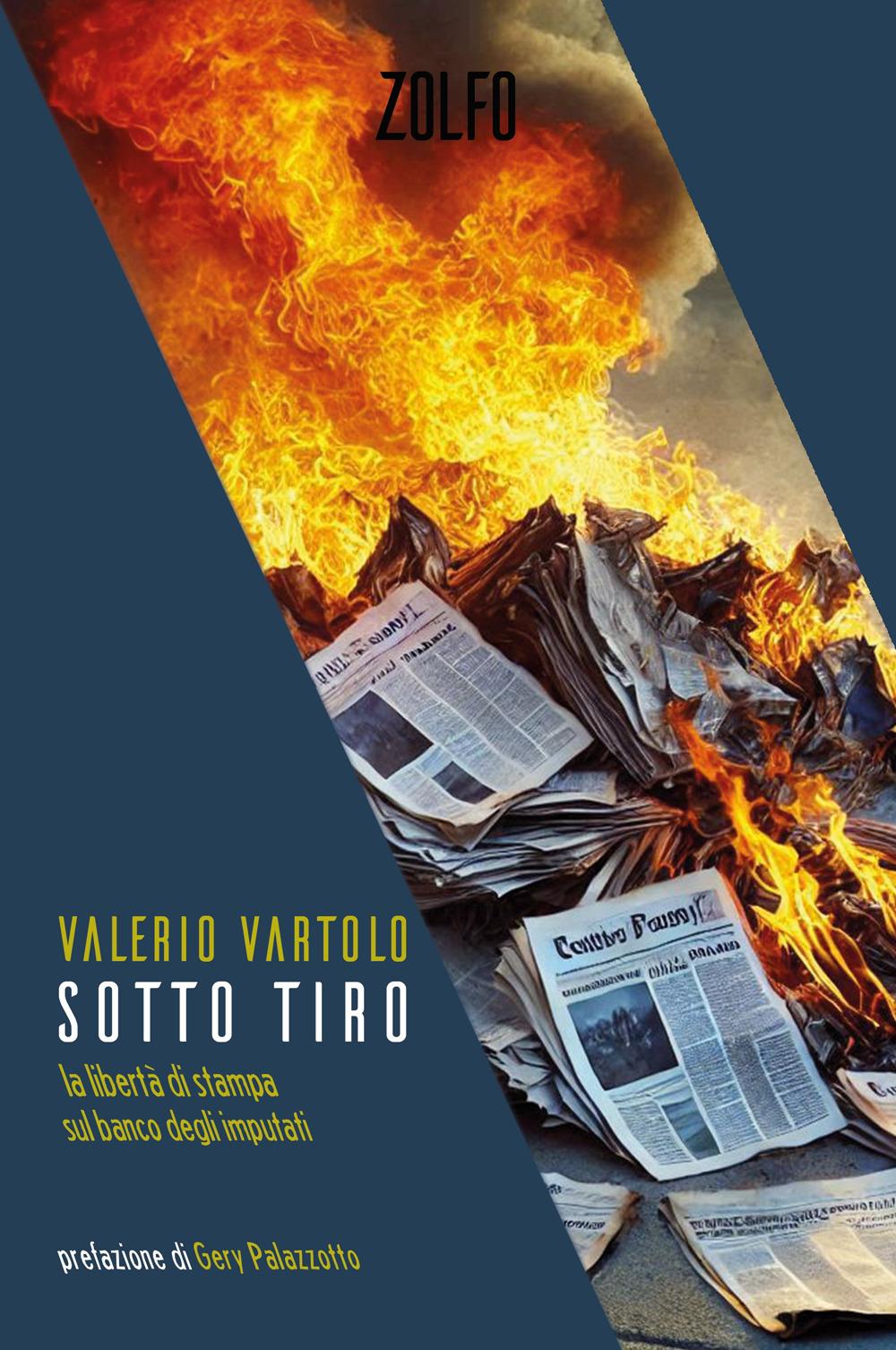 Vorderes Coverbild Sotto tiro. La libertà di stampa sul banco degli imputati