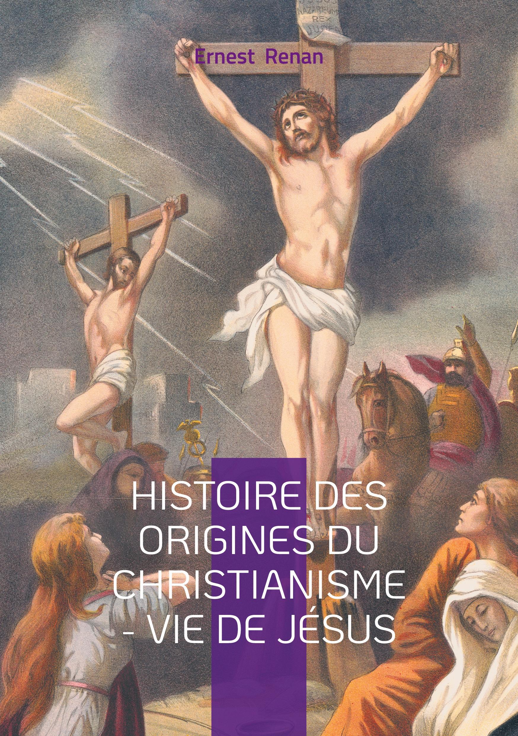 Vorderes Coverbild Histoire des origines du christianisme - Vie de Jésus