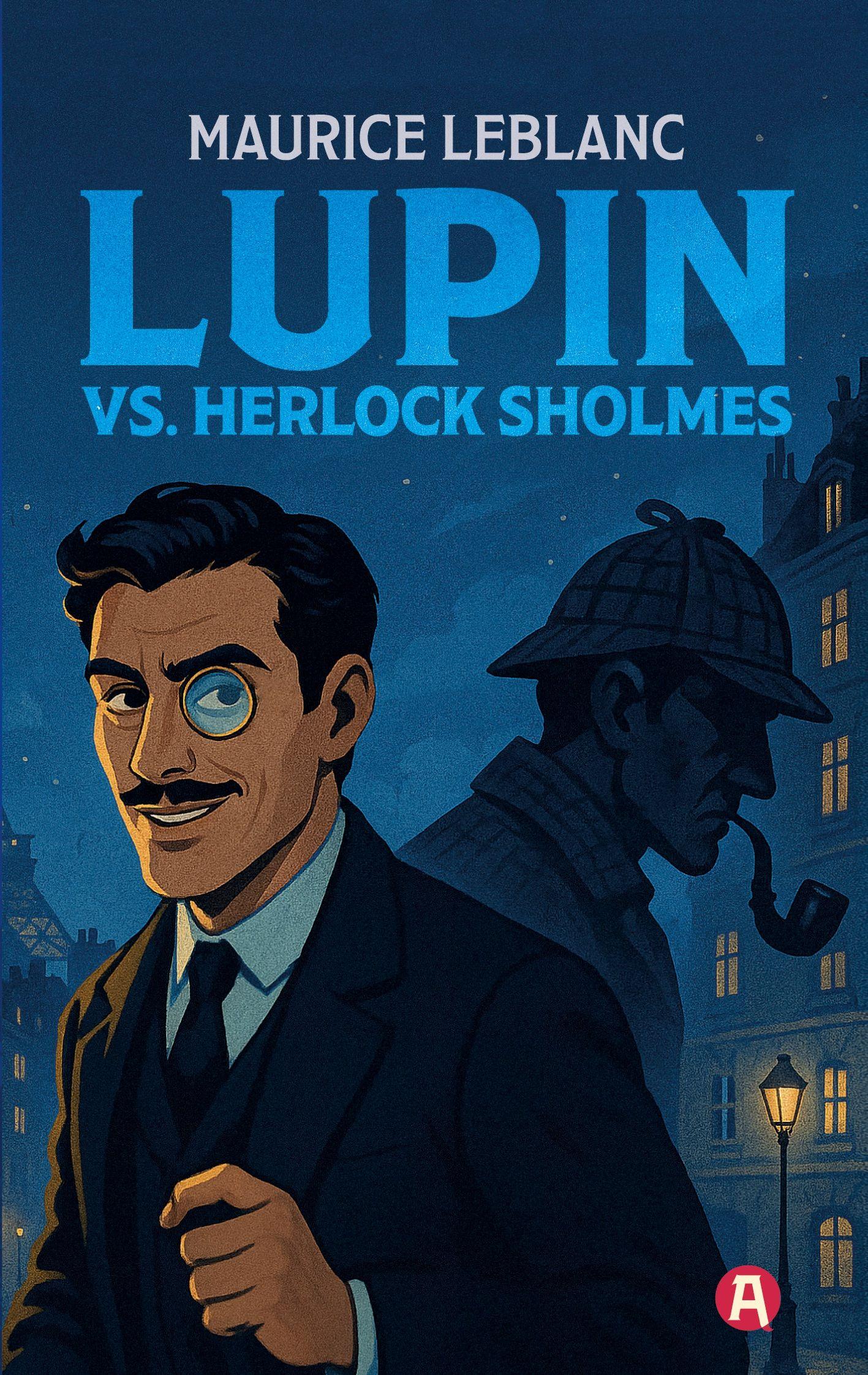 Vorderes Coverbild Arsène Lupin gegen Herlock Sholmes. Detektivroman. Maurice Leblanc