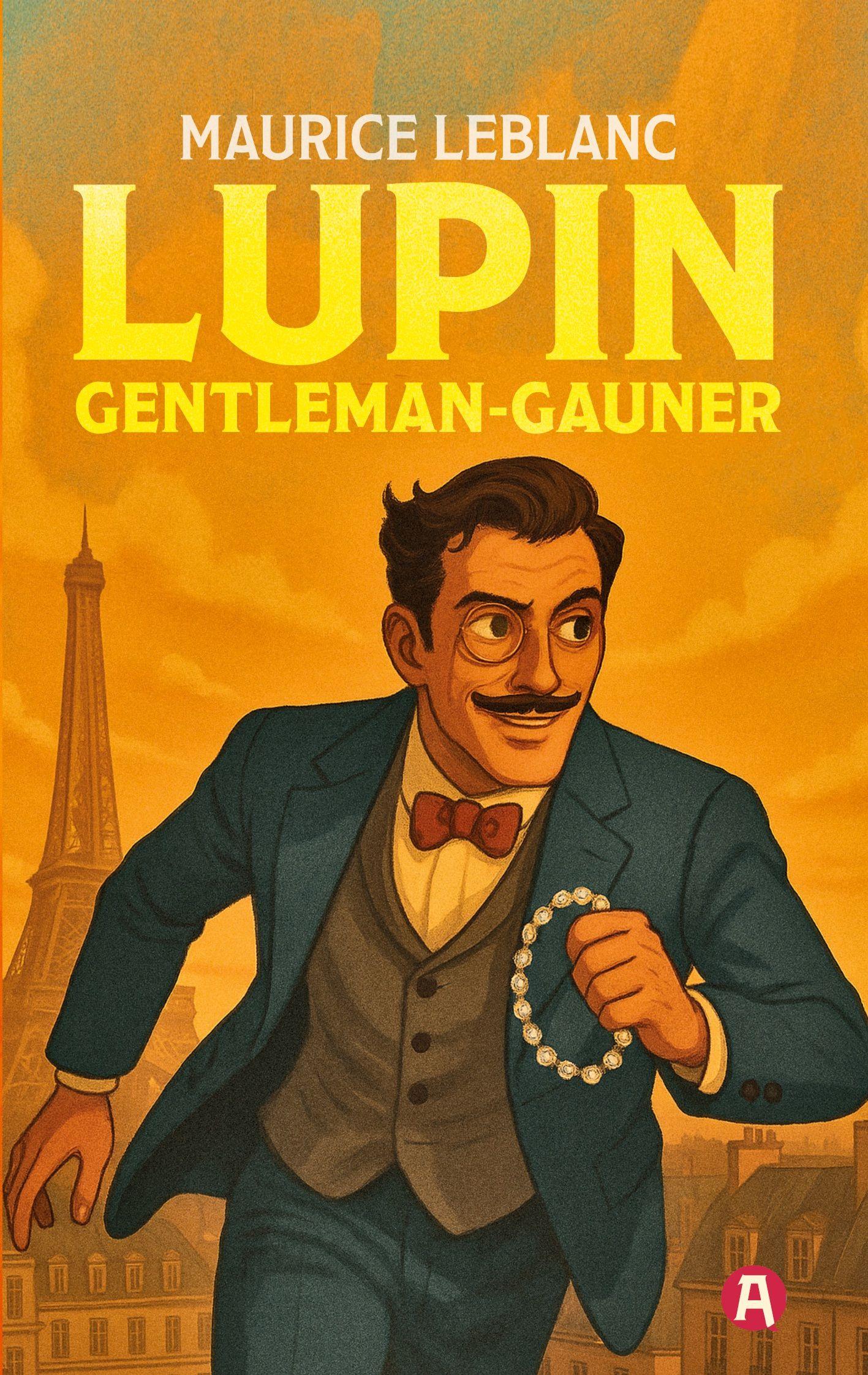 Vorderes Coverbild Arsène Lupin, Gentleman-Gauner. Abenteuergeschichten