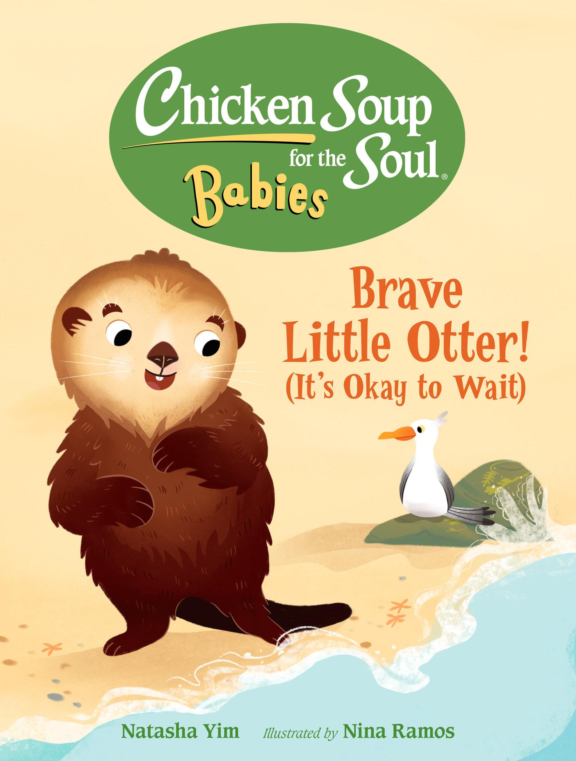 Vorderes Coverbild Chicken Soup for the Soul Babies: Brave Little Otter! (Its Okay to Wait)