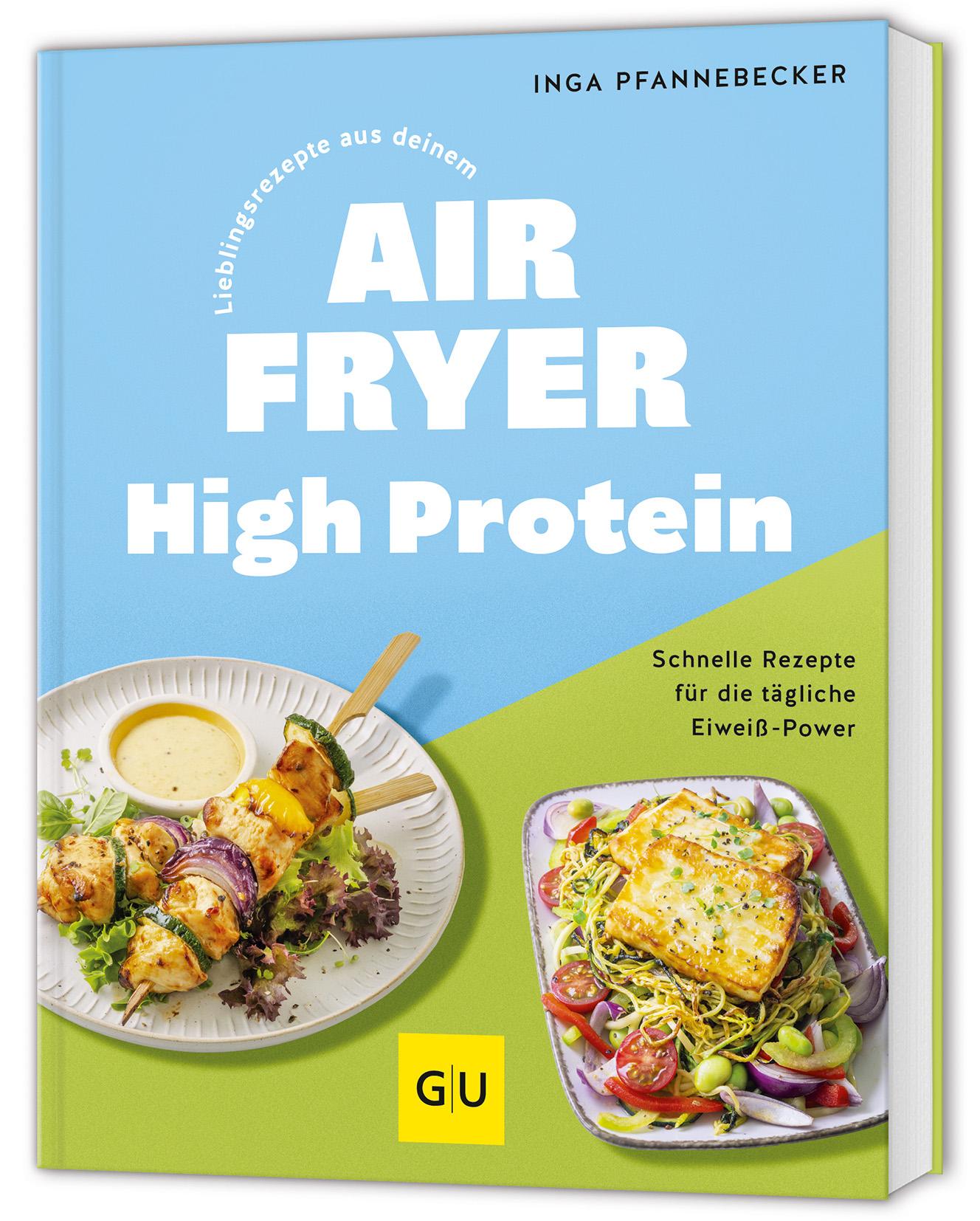Vorderes Coverbild Lieblingsrezepte aus deinem Airfryer - High Protein