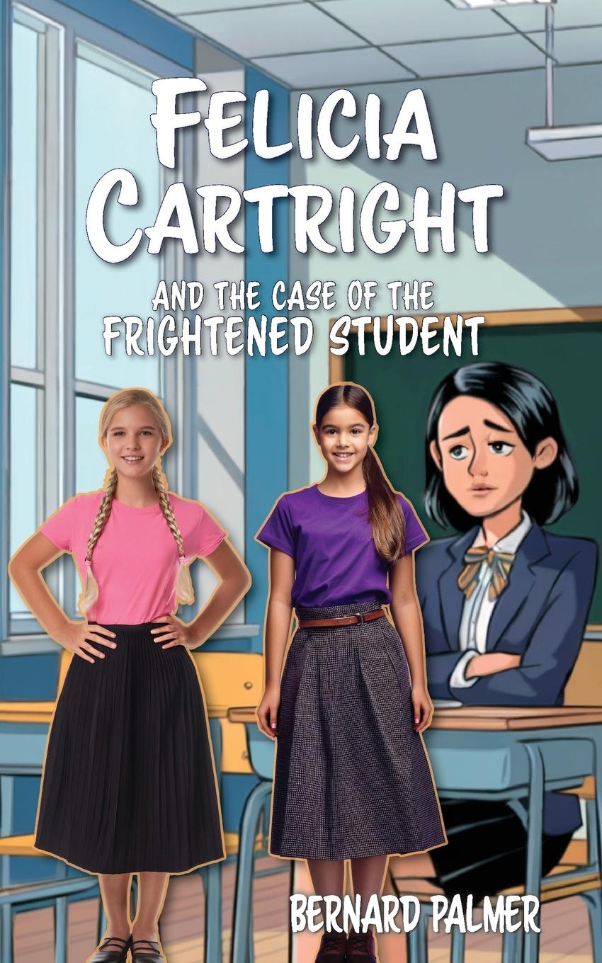 Vorderes Coverbild Felicia Cartright and the Case of the Frightened Student