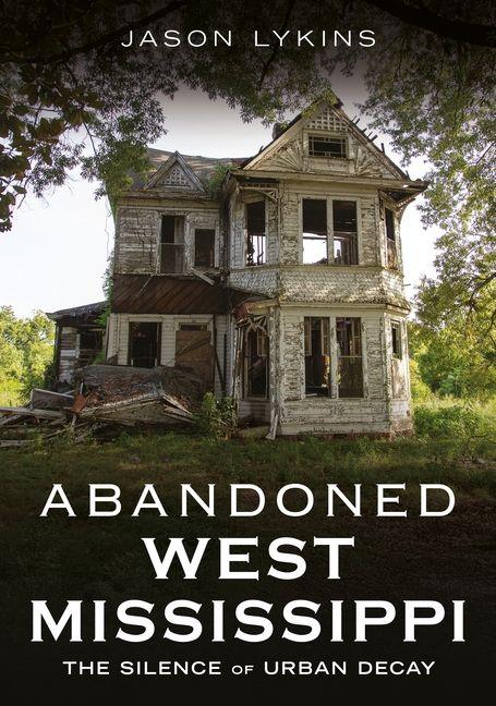 Vorderes Coverbild Abandoned West Mississippi
