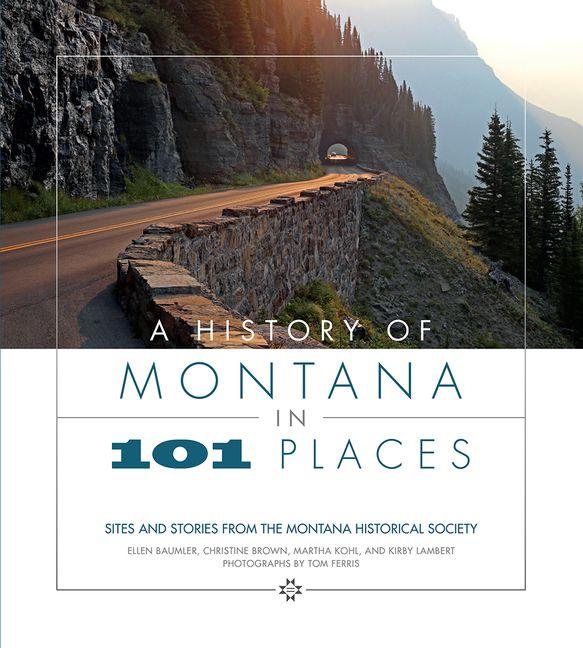Vorderes Coverbild A History of Montana in 101 Places