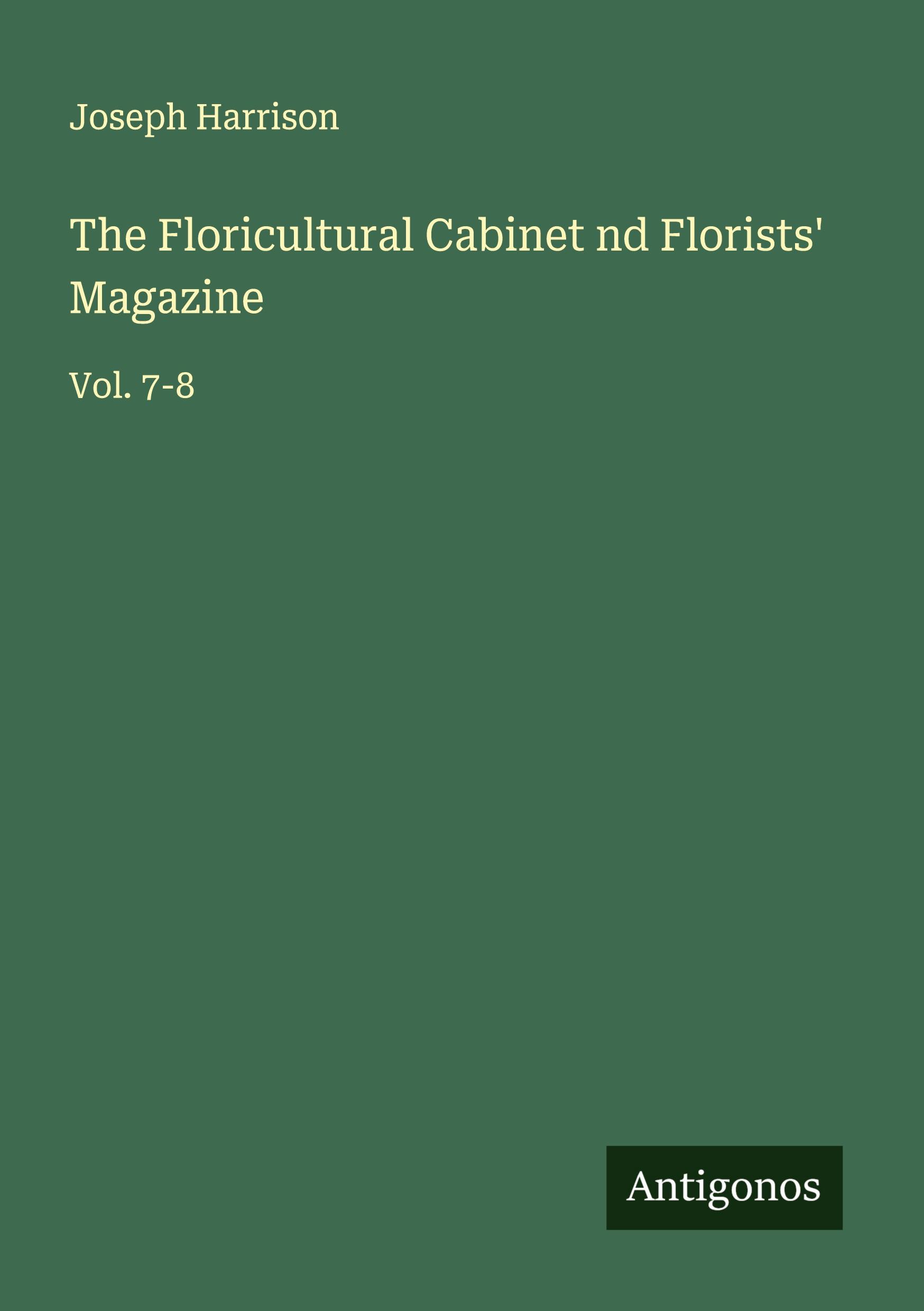Vorderes Coverbild The Floricultural Cabinet nd Florists' Magazine
