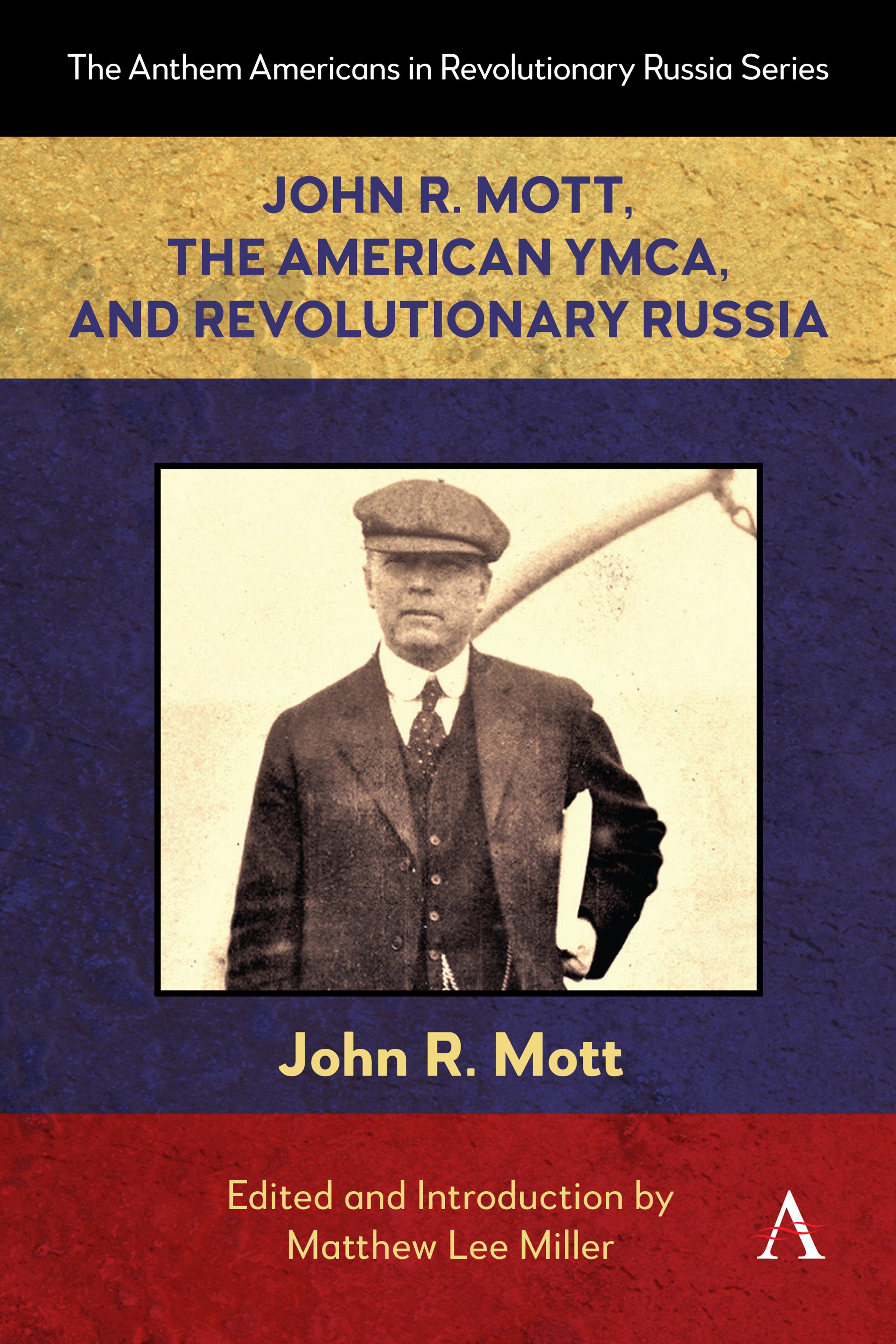 Vorderes Coverbild John R. Mott, the American Ymca, and Revolutionary Russia