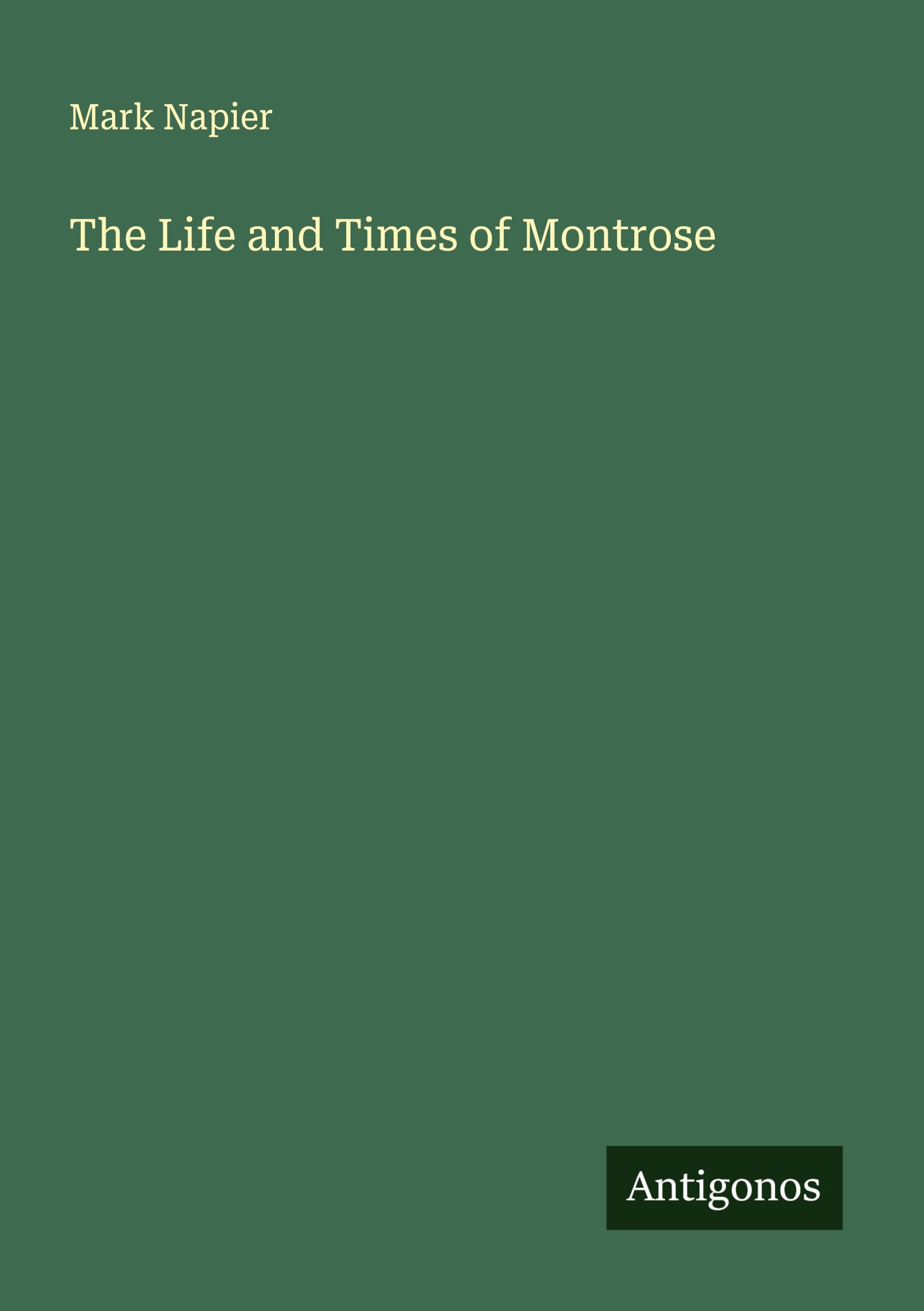 Vorderes Coverbild The Life and Times of Montrose
