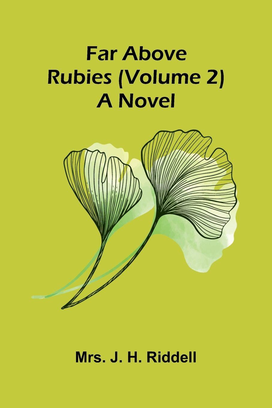 Vorderes Coverbild Far above rubies (Volume 2); A novel