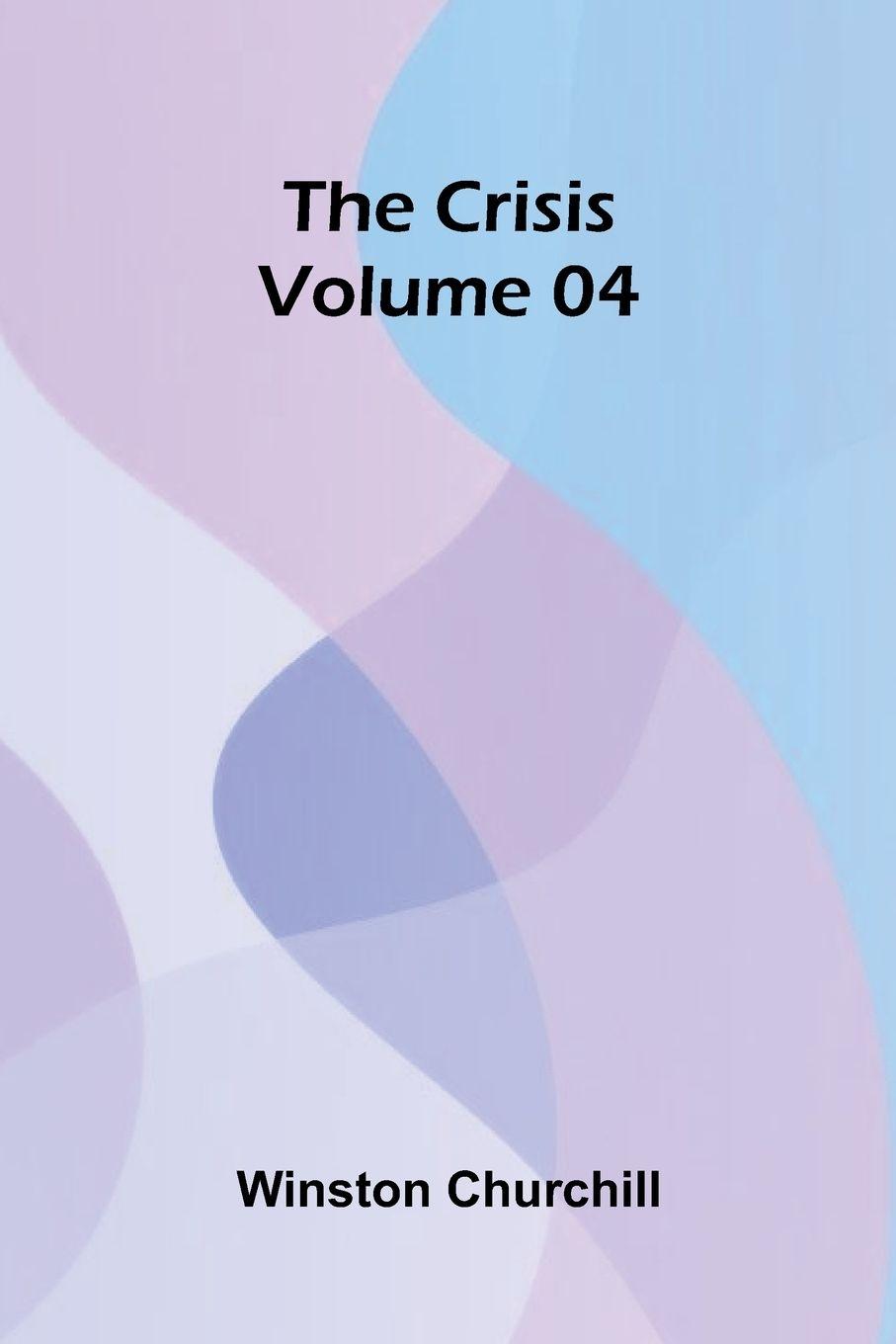 Vorderes Coverbild The Crisis   Volume 04