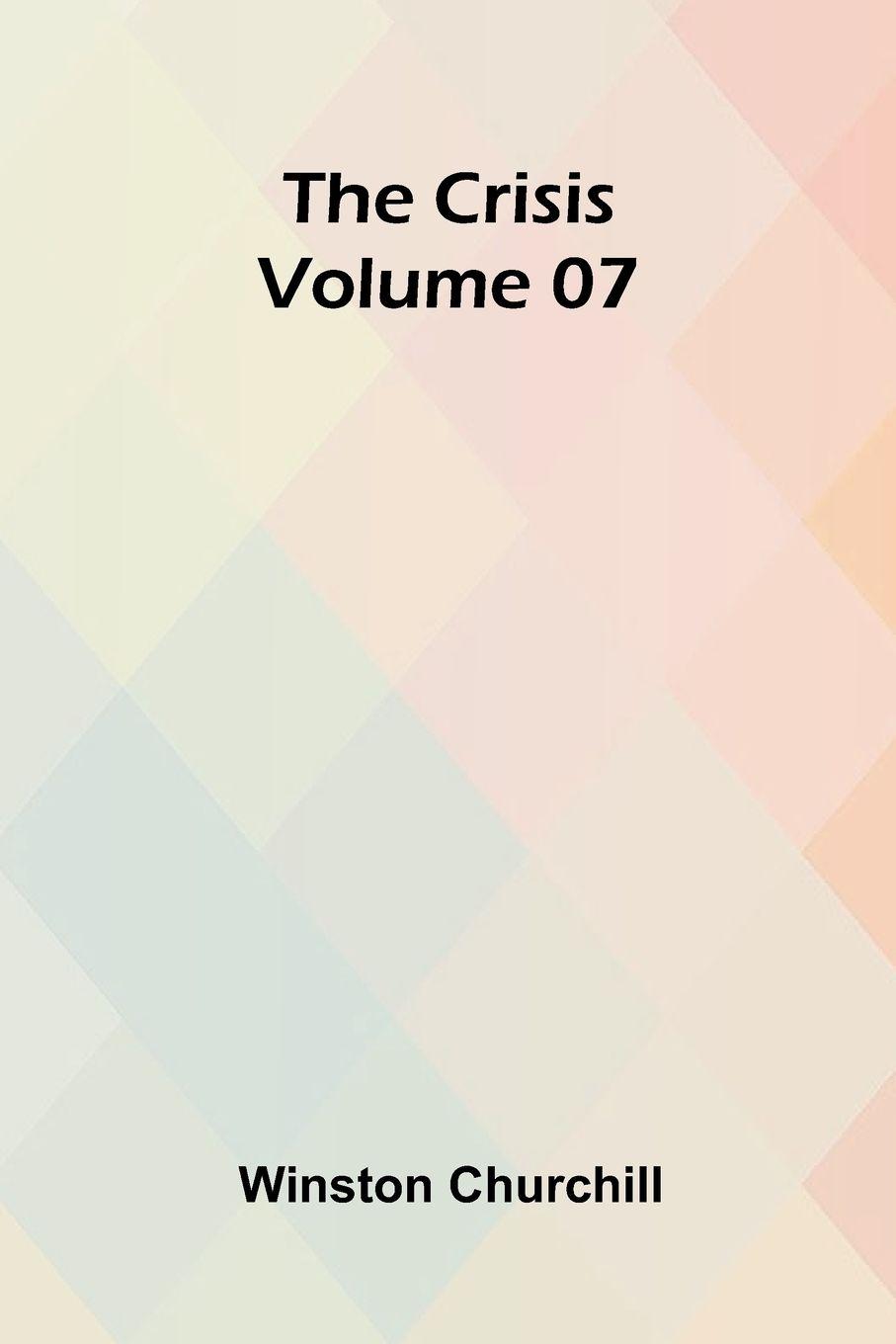Vorderes Coverbild The Crisis   Volume 07