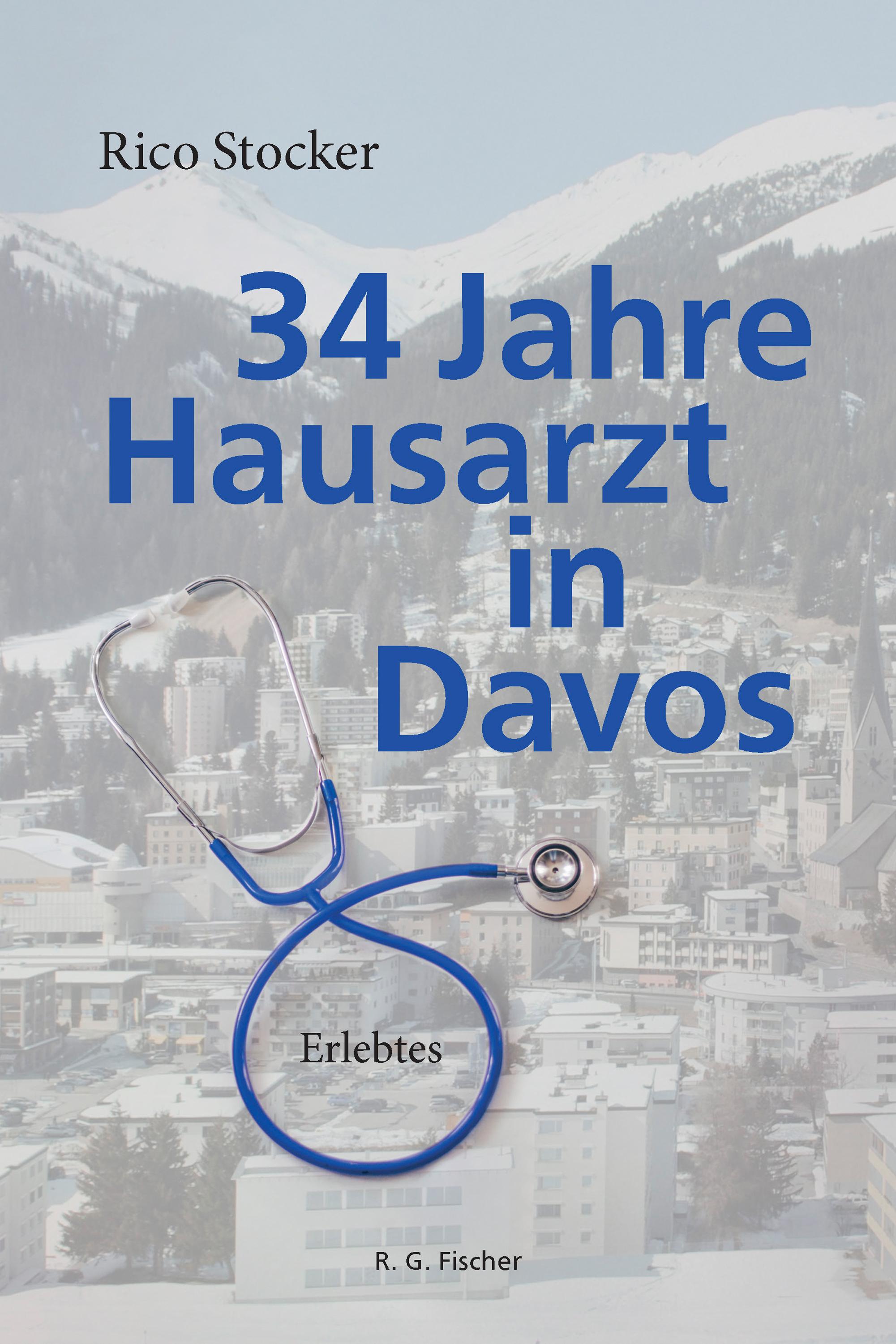Vorderes Coverbild 34 Jahre Hausarzt in Davos