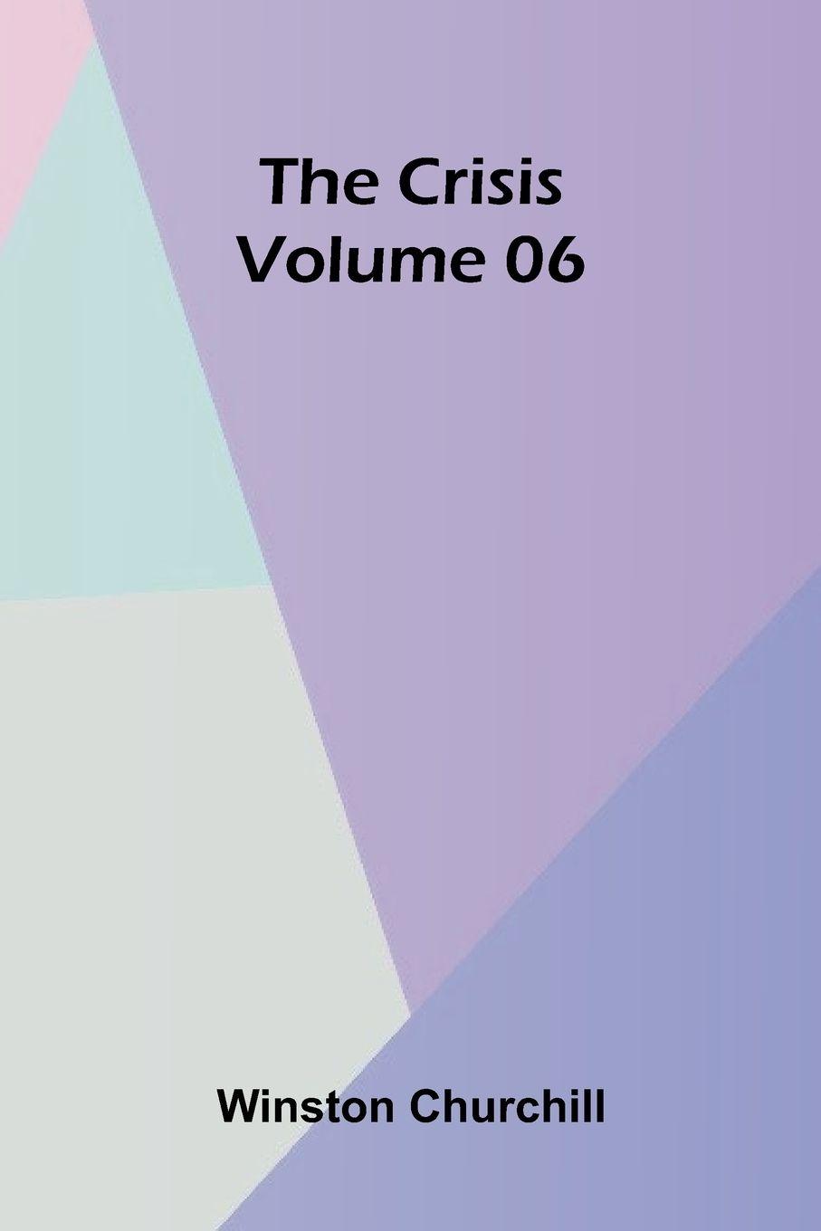 Vorderes Coverbild The Crisis   Volume 06