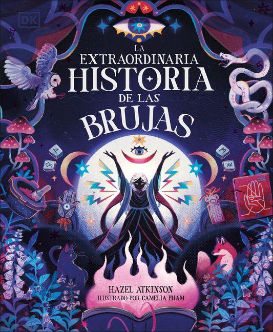 Vorderes Coverbild La Extraordinaria Historia de Las Brujas (the Extraordinary History of Witches)