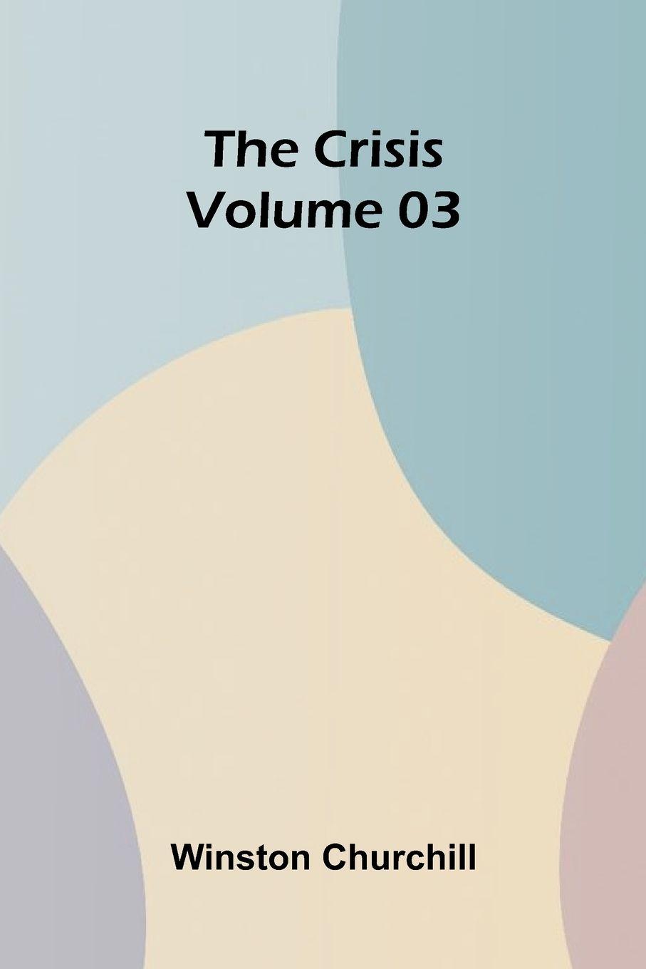 Vorderes Coverbild The Crisis   Volume 03