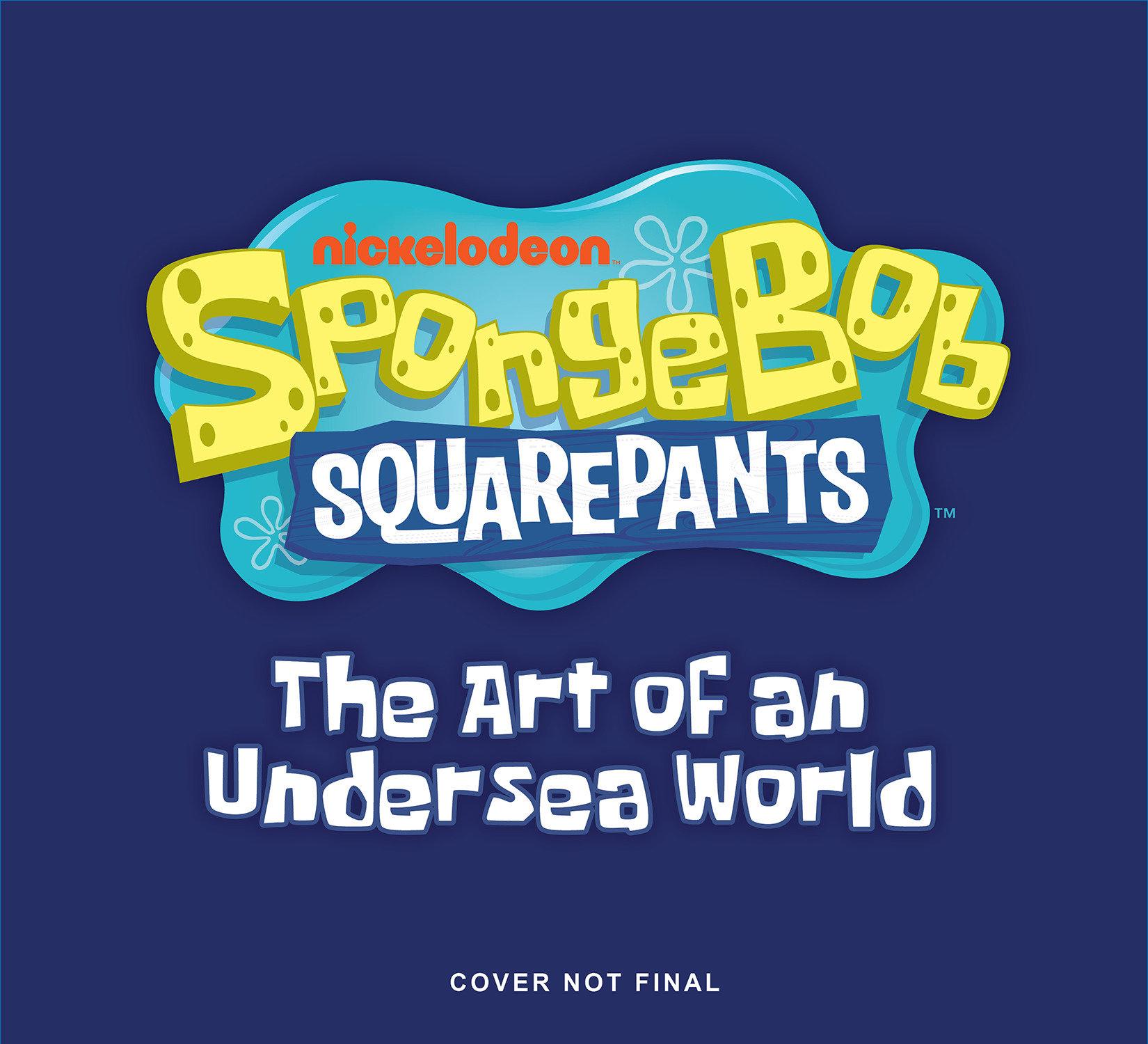 Vorderes Coverbild Spongebob Squarepants: The Art of an Undersea World