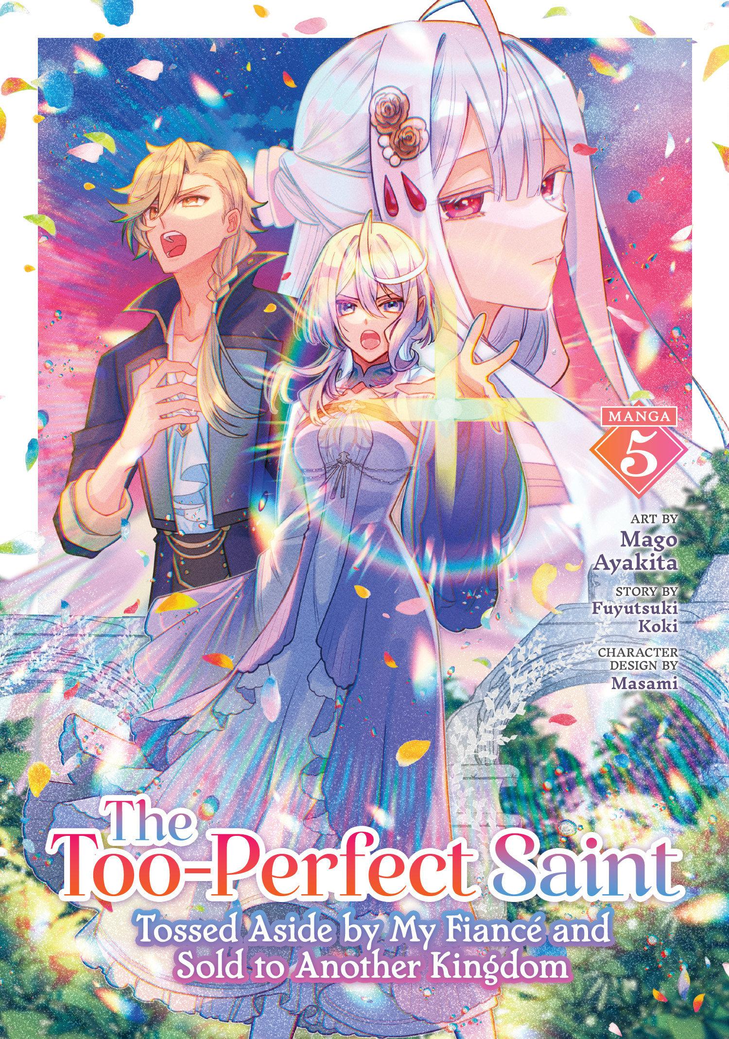 Vorderes Coverbild The Too-Perfect Saint: Tossed Aside by My Fiancé and Sold to Another Kingdom (Manga) Vol. 5
