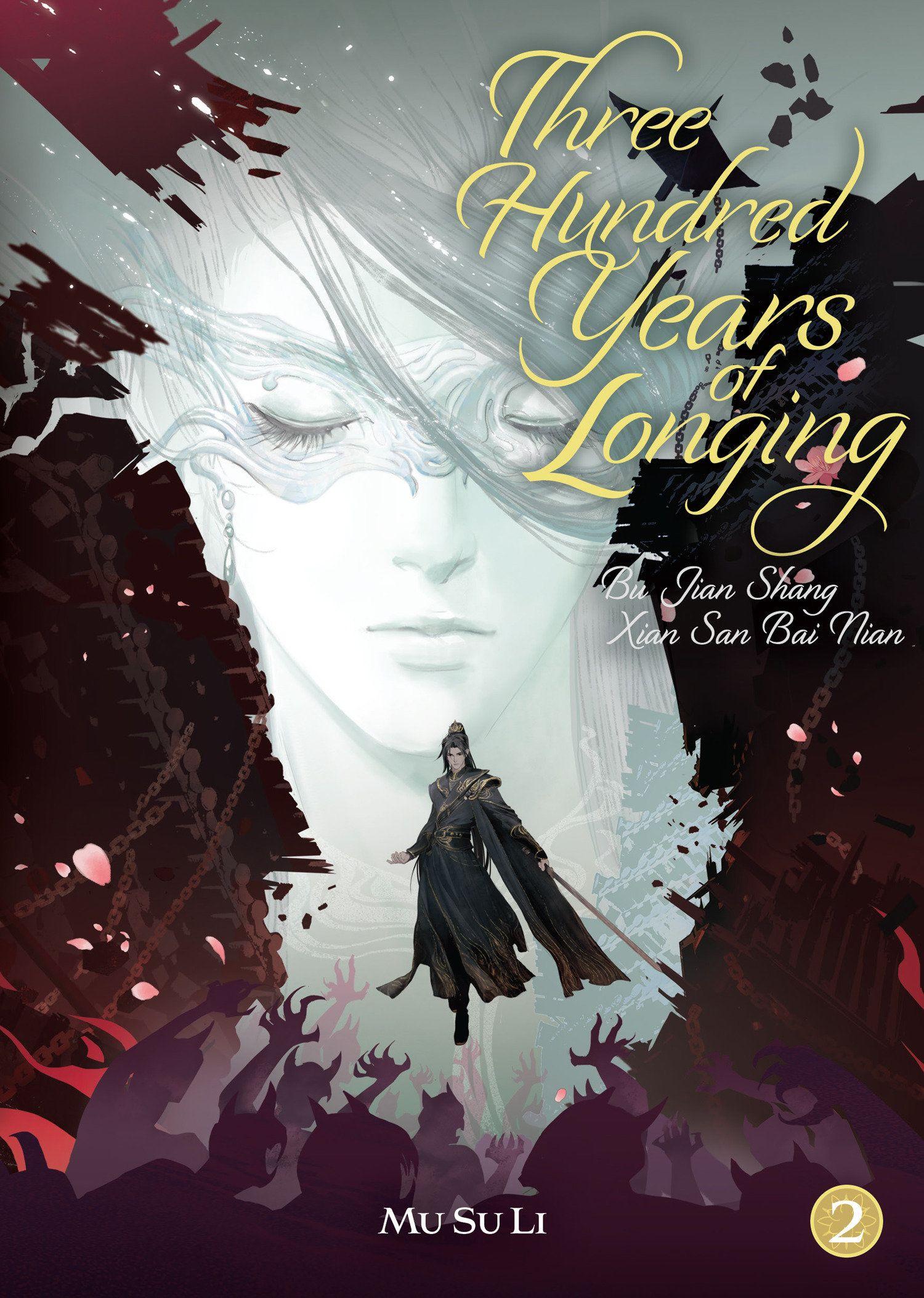 Vorderes Coverbild Three Hundred Years of Longing: Bu Jian Shang Xian San Bai Nian (Novel) Vol. 2