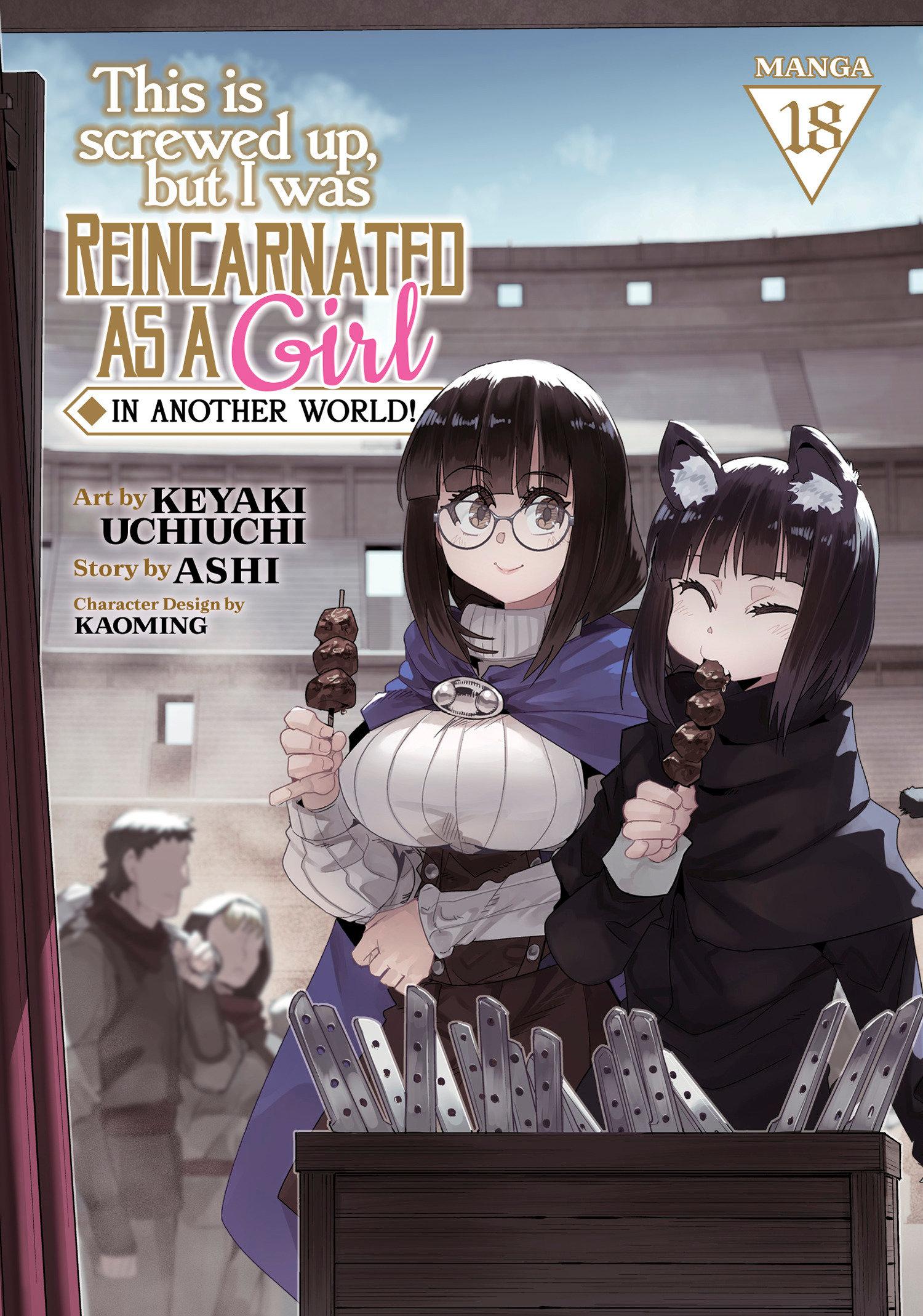Vorderes Coverbild This Is Screwed Up, But I Was Reincarnated as a Girl in Another World! (Manga) Vol. 18
