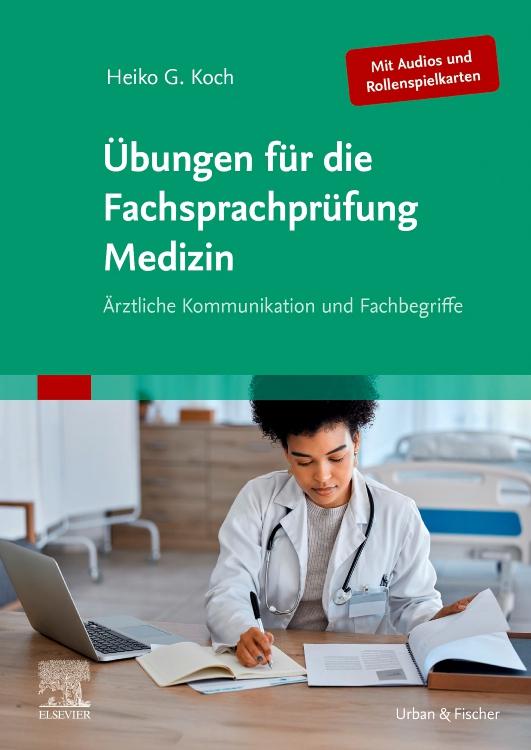 Vorderes Coverbild Übungen für die Fachsprachprüfung Medizin (Mit Audios und Rollenspielkarten)