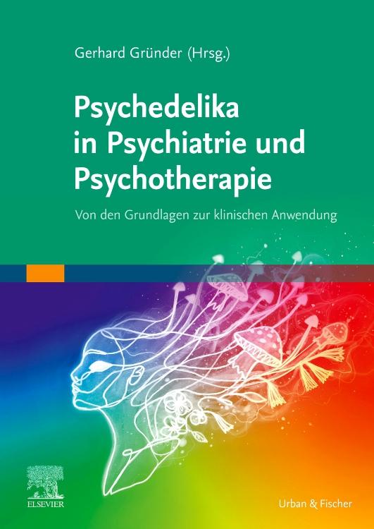 Vorderes Coverbild Psychedelika in Psychiatrie und Psychotherapie