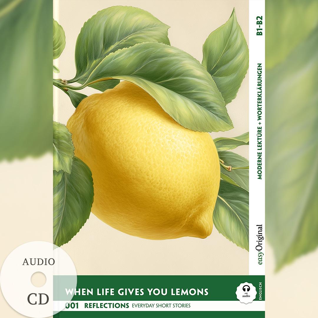 Vorderes Coverbild When Life Gives You Lemons - Reflections: 10 Everyday Short Stories vol. 001 - B1-B2 (+ Audio-CD)
