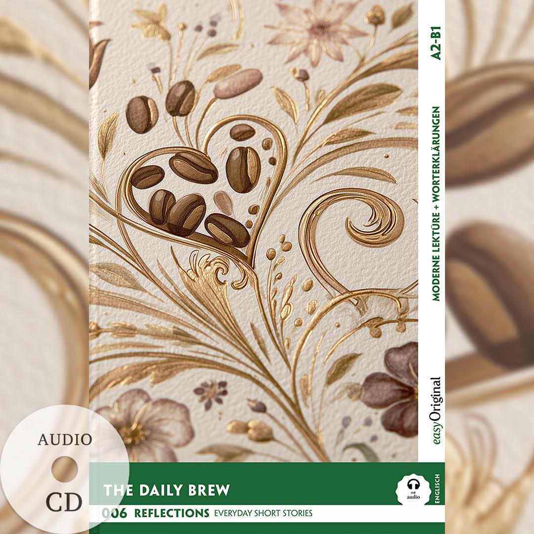 Vorderes Coverbild The Daily Brew - Reflections: 10 Everyday Short Stories vol. 006 - A2-B1 (+ Audio-CD)