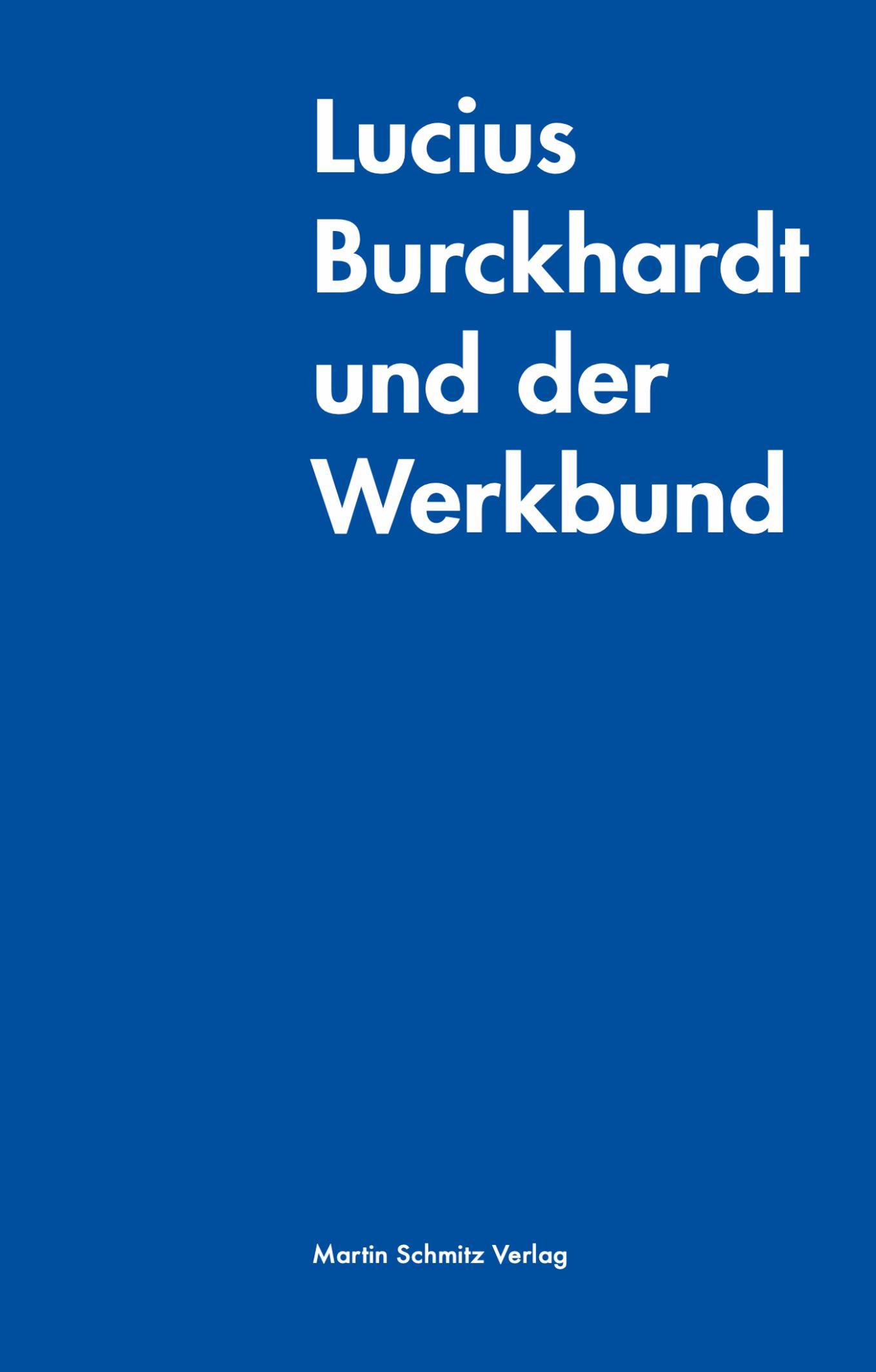Vorderes Coverbild Lucius Burckhardt und der Werkbund