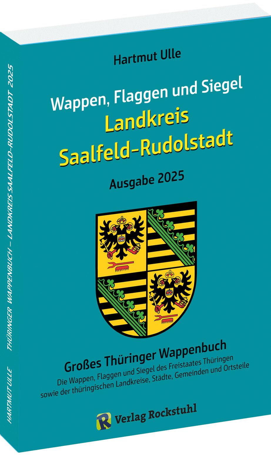 Vorderes Coverbild Wappen, Flaggen und Siegel SAALFELD-RUDOLSTADT - Ein Lexikon - Ausgabe 2025