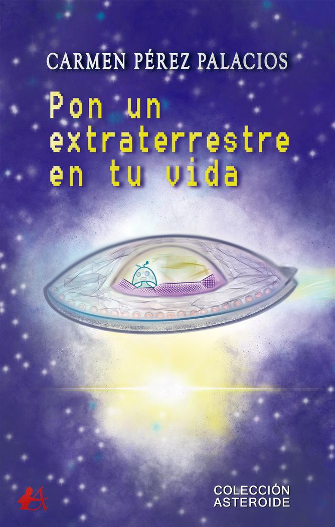 Vorderes Coverbild Pon un extraterrestre en tu vida