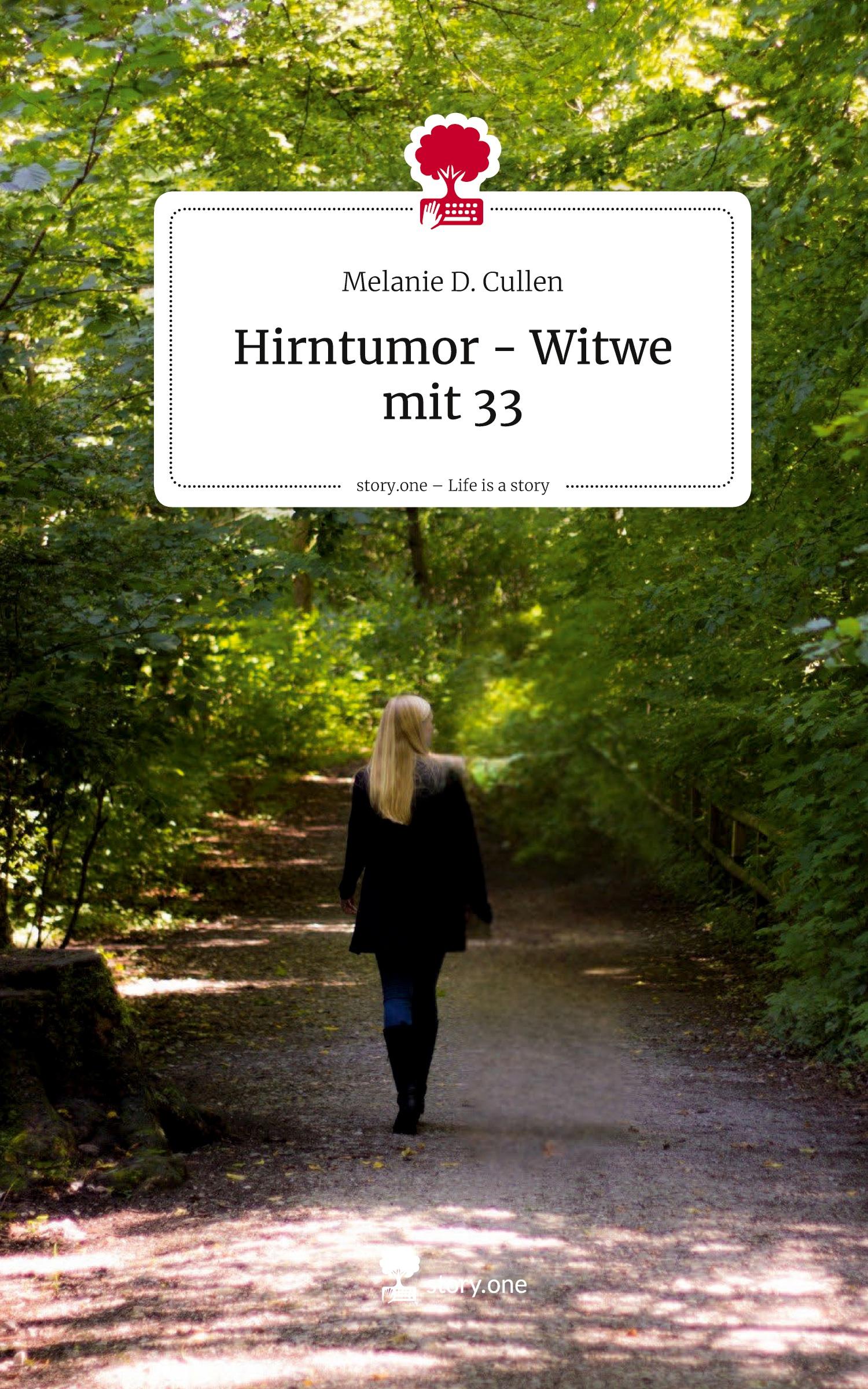Vorderes Coverbild Hirntumor - Witwe mit 33. Life is a Story - story.one
