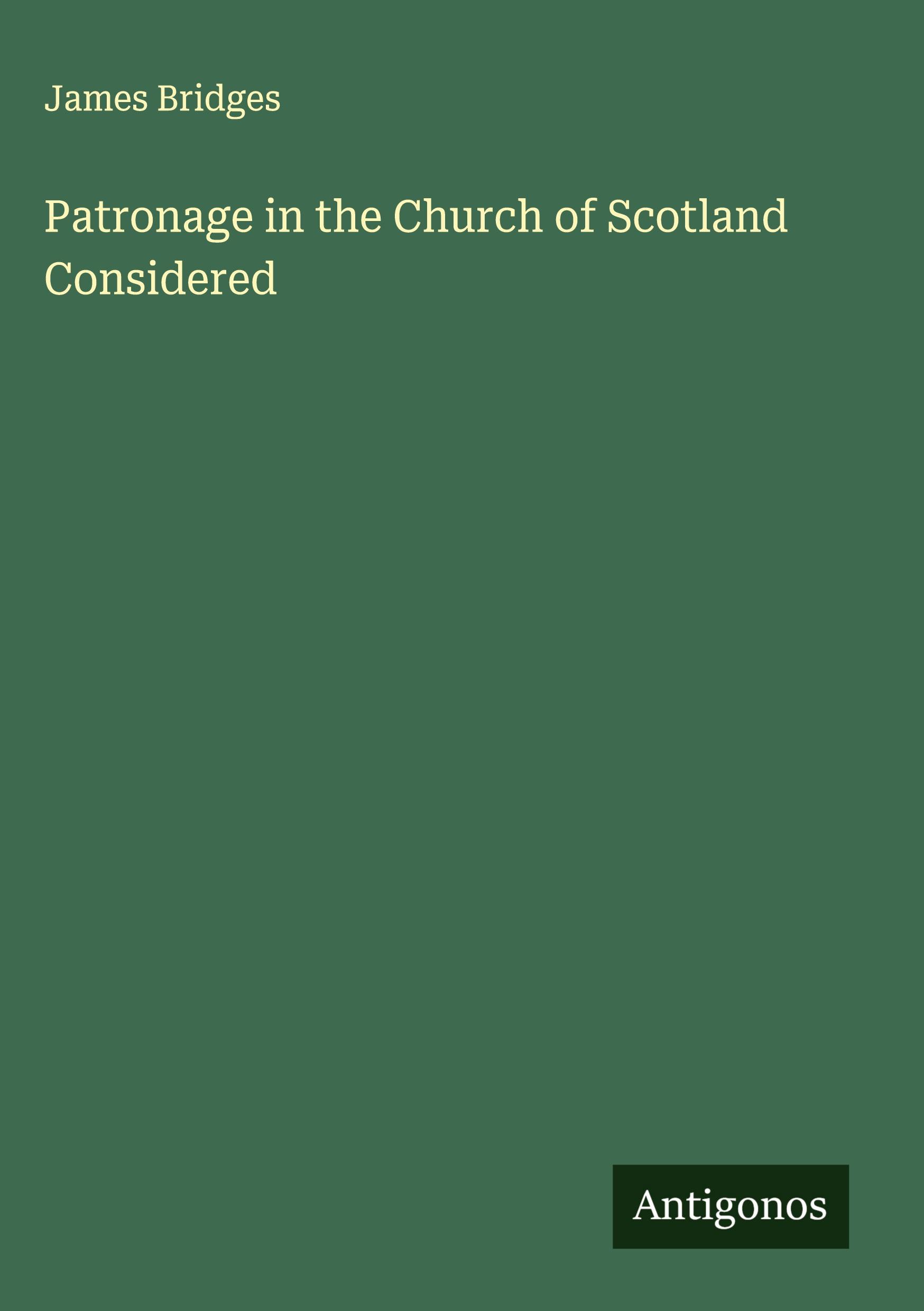 Vorderes Coverbild Patronage in the Church of Scotland Considered