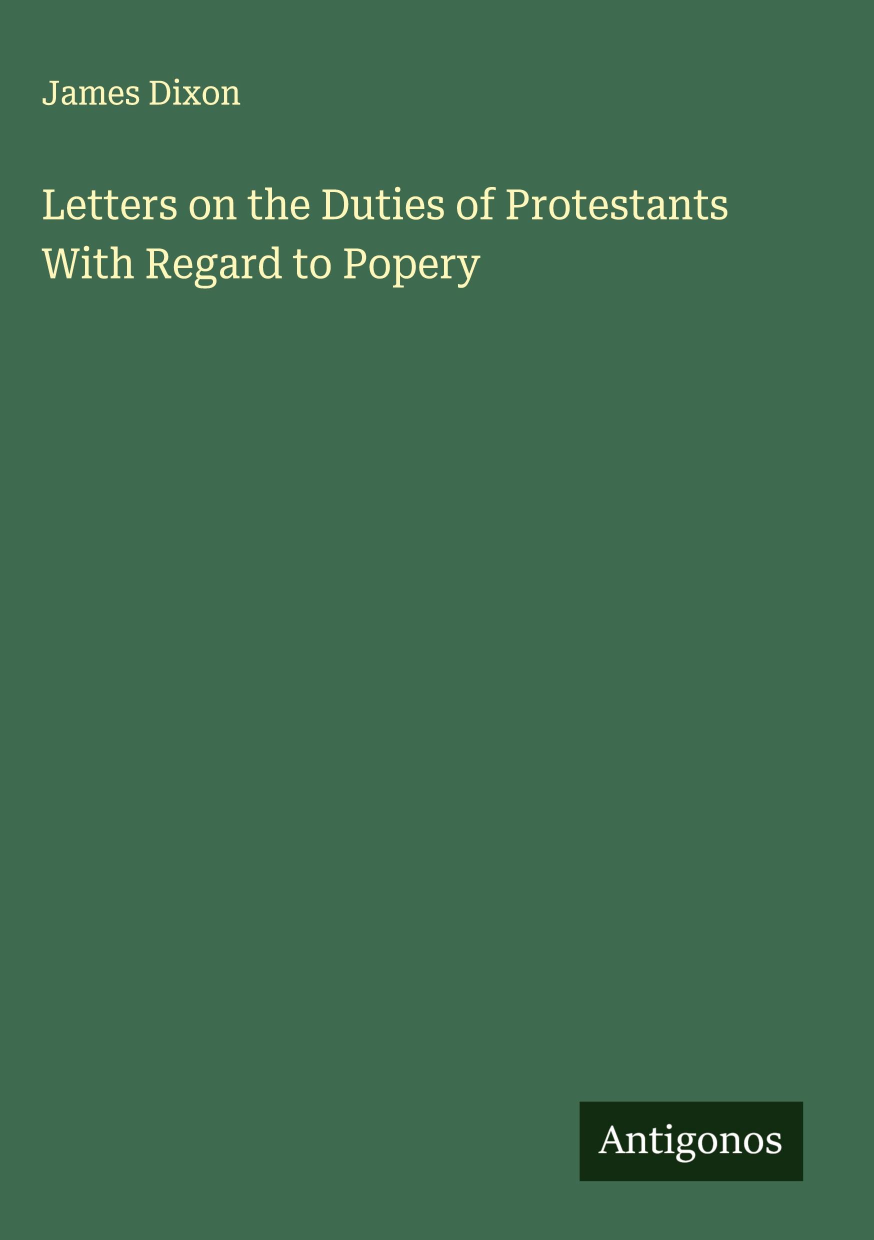 Vorderes Coverbild Letters on the Duties of Protestants With Regard to Popery