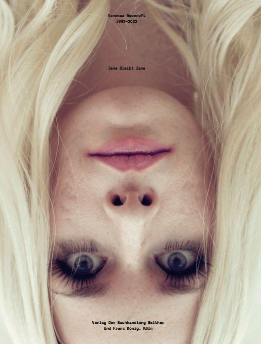 Vorderes Coverbild Vanessa Beecroft. Jane Bleibt Jane