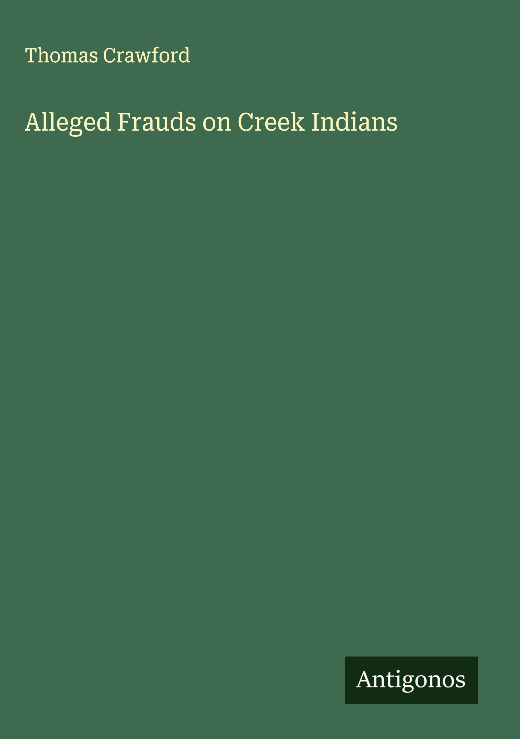 Vorderes Coverbild Alleged Frauds on Creek Indians