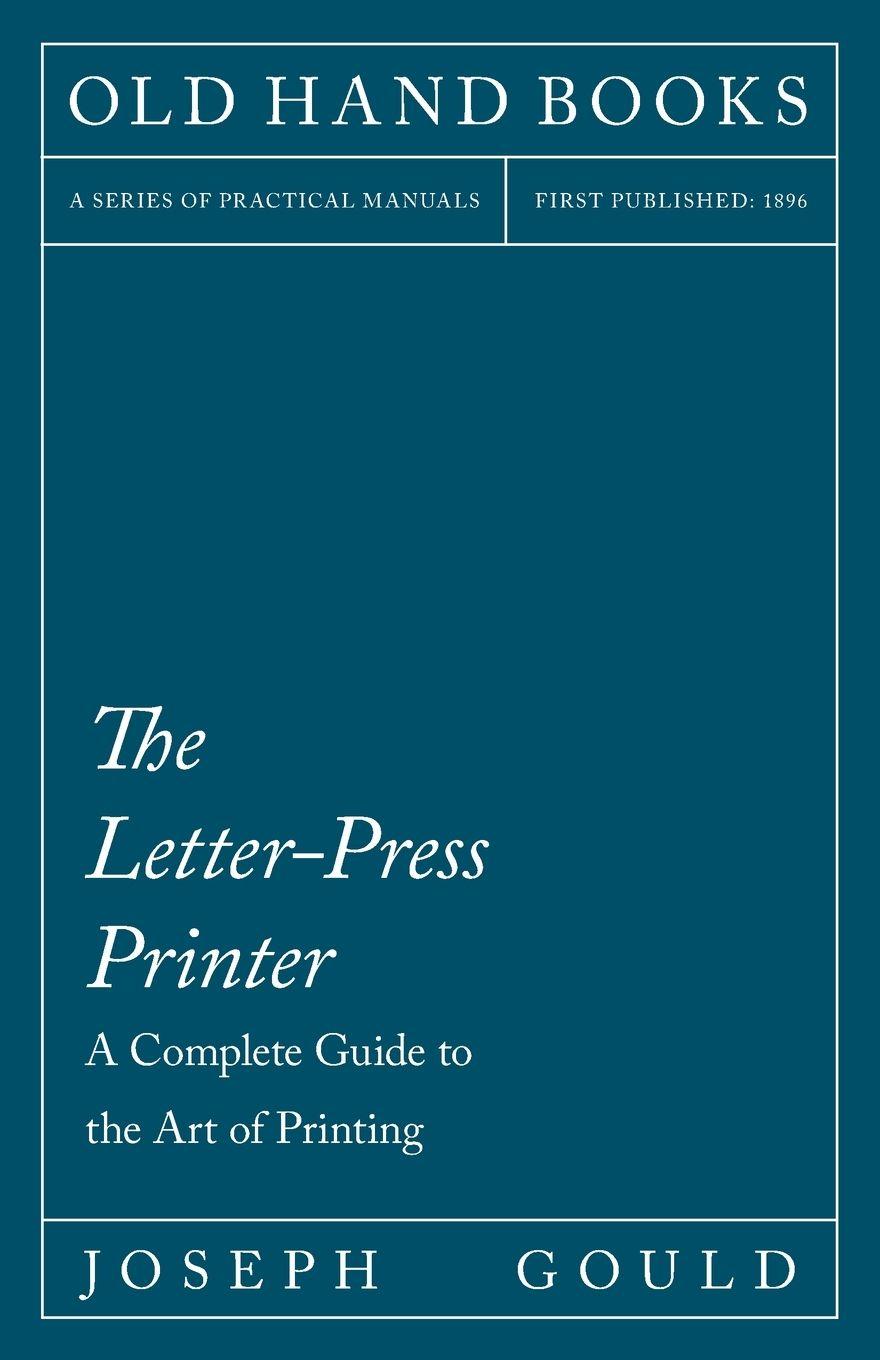 Vorderes Coverbild The Letter-Press Printer - A Complete Guide to the Art of Printing